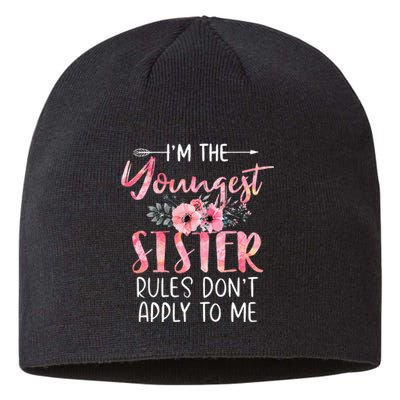 IM The Youngest Sister Rules DonT Apply To Me Floral Cute Sustainable Beanie