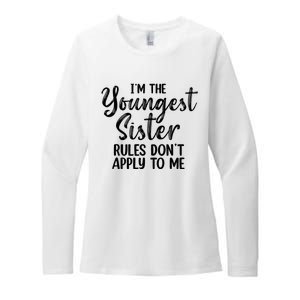 IM The Youngest Sister Rules DonT Apply To Me Funny Womens CVC Long Sleeve Shirt