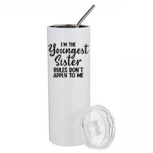 IM The Youngest Sister Rules DonT Apply To Me Funny Stainless Steel Tumbler