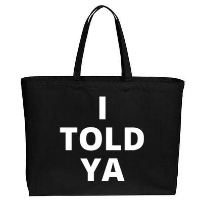 I Told Ya Funny Sarcastic Cotton Canvas Jumbo Tote