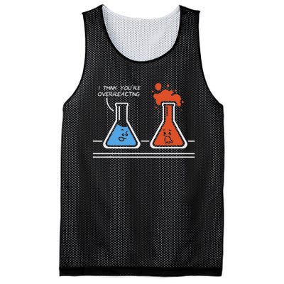 I Think Youre Overreacting Funny Nerd Science Chemistry Mesh Reversible Basketball Jersey Tank