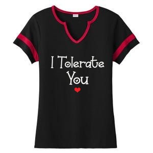 I Tolerate You Gift Ladies Halftime Notch Neck Tee