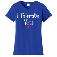 I Tolerate You Gift Women's T-Shirt