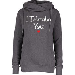 I Tolerate You Gift Womens Funnel Neck Pullover Hood