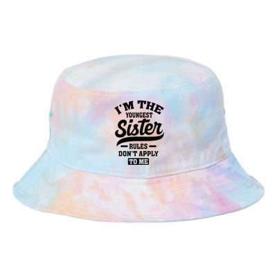 IM The Youngest Sister Rules DonT Apply To Me Sibling Tie Dye Newport Bucket Hat