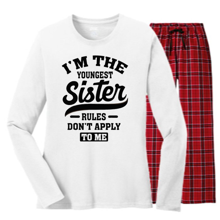 IM The Youngest Sister Rules DonT Apply To Me Sibling Women's Long Sleeve Flannel Pajama Set 