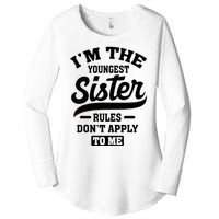 IM The Youngest Sister Rules DonT Apply To Me Sibling Women's Perfect Tri Tunic Long Sleeve Shirt