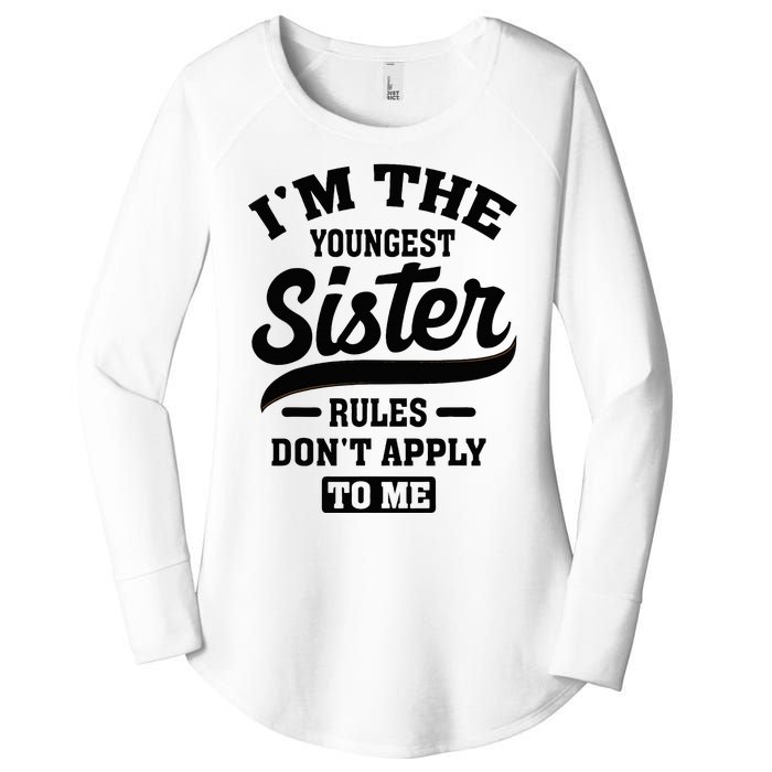 IM The Youngest Sister Rules DonT Apply To Me Sibling Women's Perfect Tri Tunic Long Sleeve Shirt