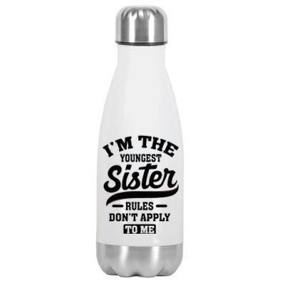 IM The Youngest Sister Rules DonT Apply To Me Sibling Stainless Steel Insulated Water Bottle