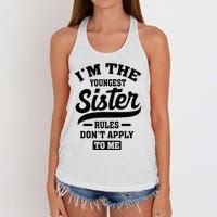 IM The Youngest Sister Rules DonT Apply To Me Sibling Women's Knotted Racerback Tank