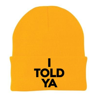 I Told Ya Slogan Mothers Day Gift Knit Cap Winter Beanie