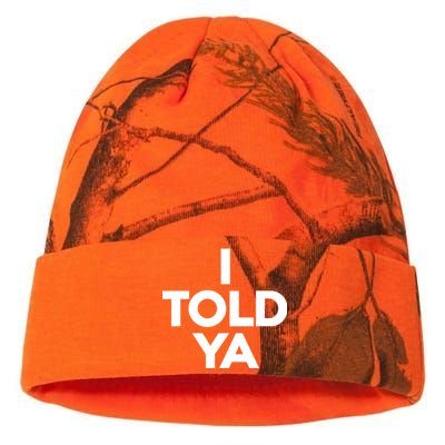 I Told Ya Slogan Mothers Day Gift Kati Licensed 12" Camo Beanie