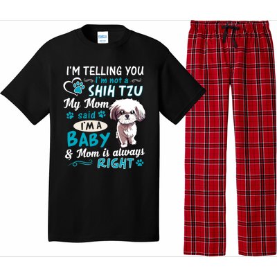 I'm Telling You I'm Not A Shih Tzu My Mom Said I'm A Gift Pajama Set