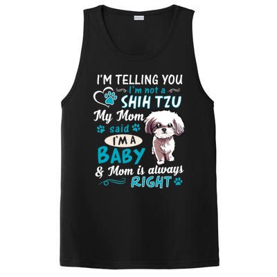 I'm Telling You I'm Not A Shih Tzu My Mom Said I'm A Gift PosiCharge Competitor Tank