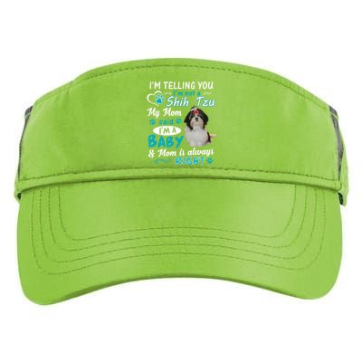 I'm Telling You I'm Not A Shih Tzu My Mom Said I'm A Gift Adult Drive Performance Visor