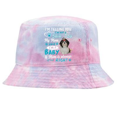 I'm Telling You I'm Not A Shih Tzu My Mom Said I'm A Gift Tie-Dyed Bucket Hat