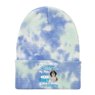 I'm Telling You I'm Not A Shih Tzu My Mom Said I'm A Gift Tie Dye 12in Knit Beanie