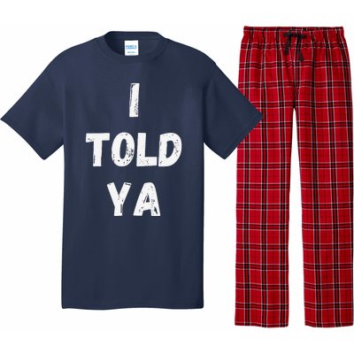 I Told Ya I Told You Pajama Set