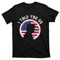 I Told You So Trump I M Back I Told You So T-Shirt