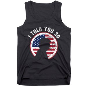 I Told You So Trump I M Back I Told You So Tank Top