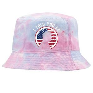 I Told You So Trump I M Back I Told You So Tie-Dyed Bucket Hat