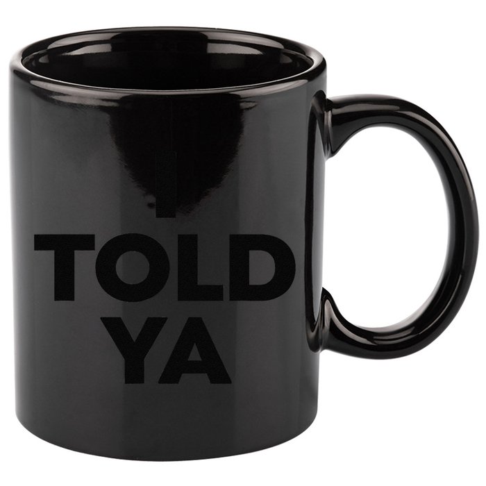 I Told Ya Tennis 11oz C Handle Ceramic Mug