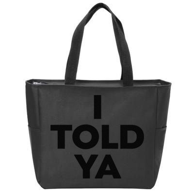 I Told Ya Tennis Zip Tote Bag