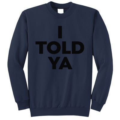 I Told Ya Tennis Sweatshirt