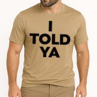 I Told Ya Tennis Cooling Performance Crew T-Shirt