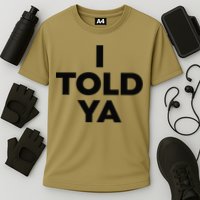 I Told Ya Tennis Cooling Performance Crew T-Shirt