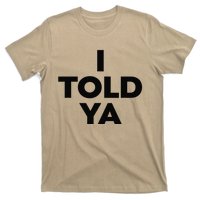 I Told Ya Tennis T-Shirt