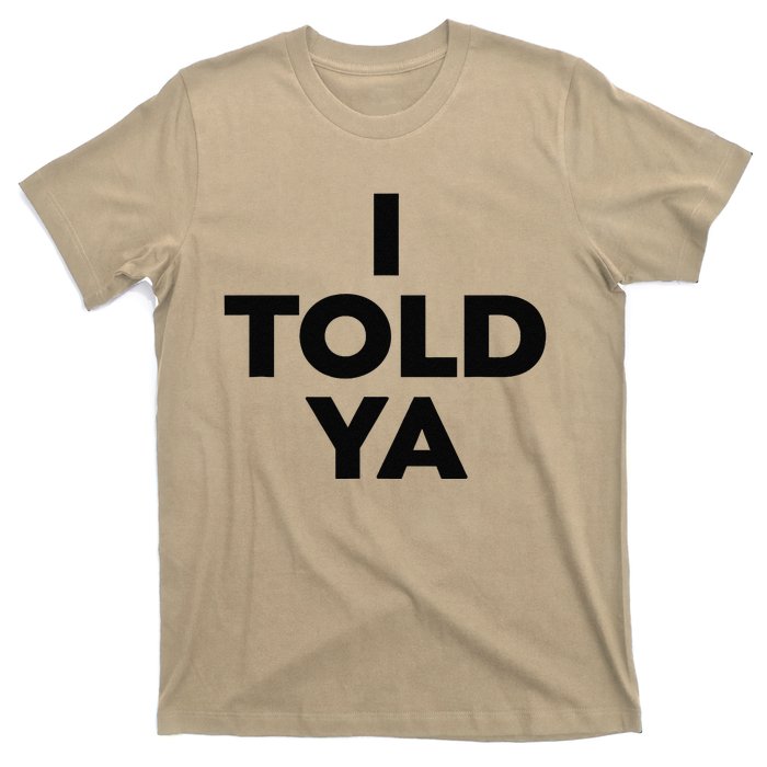 I Told Ya Tennis T-Shirt