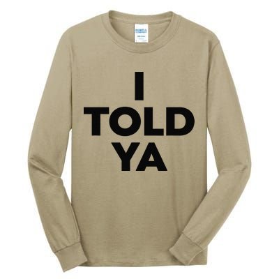 I Told Ya Tennis Tall Long Sleeve T-Shirt