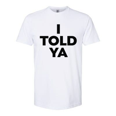 I Told Ya Tennis Softstyle® CVC T-Shirt