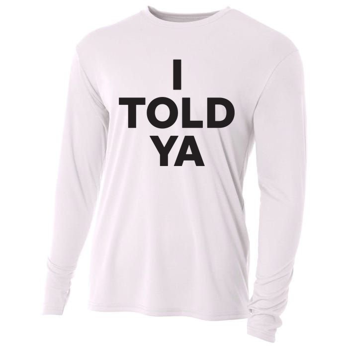 I Told Ya Cooling Performance Long Sleeve Crew