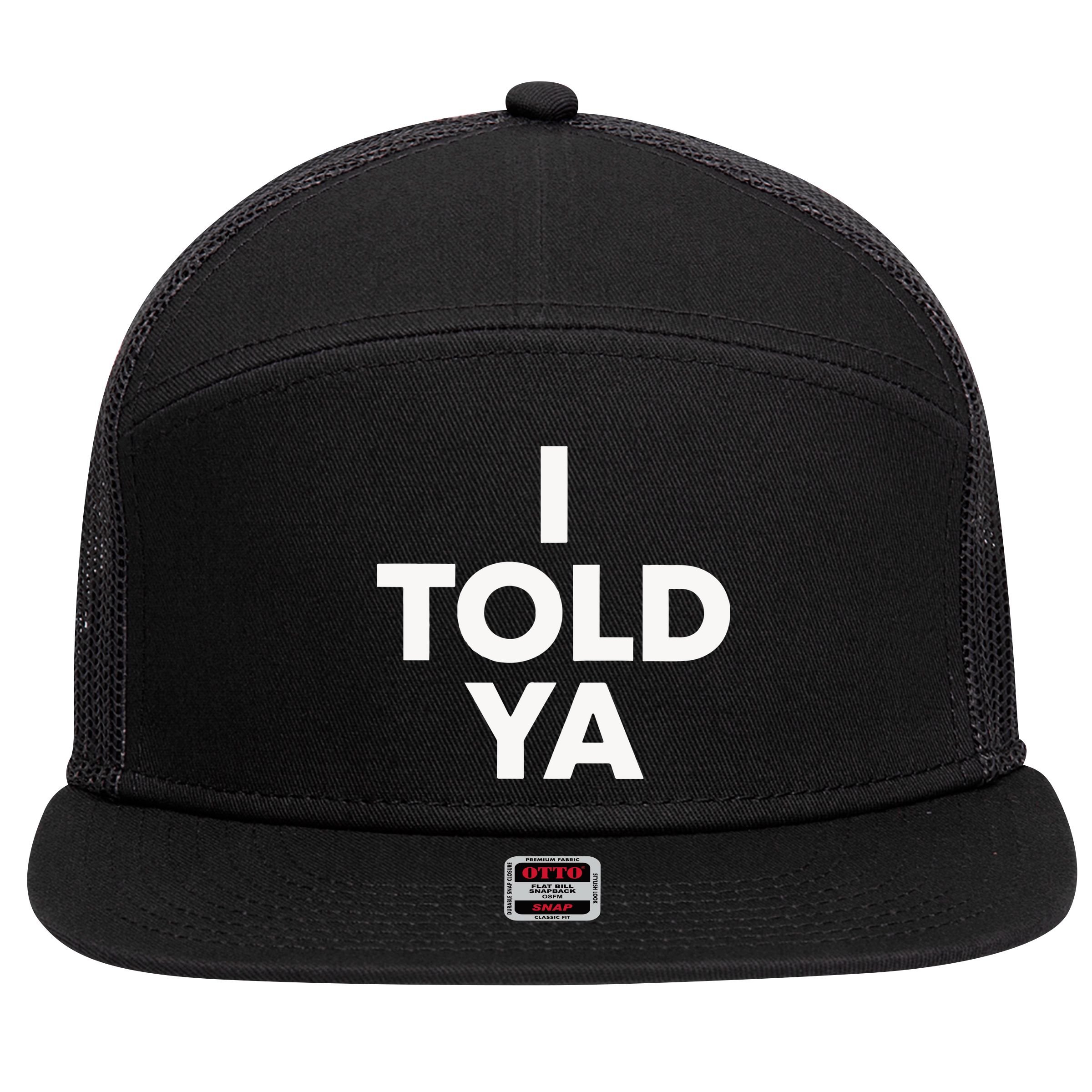 I Told Ya Tennis I Told You 7 Panel Mesh Trucker Snapback Hat