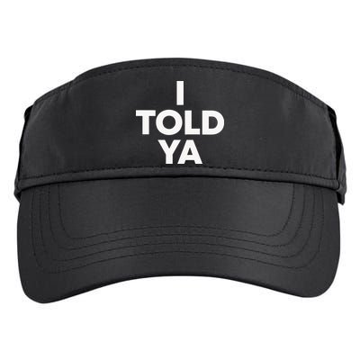 I Told Ya Tennis I Told You Adult Drive Performance Visor