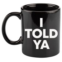 I Told Ya Tennis I Told You 11oz C Handle Ceramic Mug