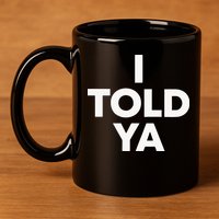 I Told Ya Tennis I Told You 11oz C Handle Ceramic Mug