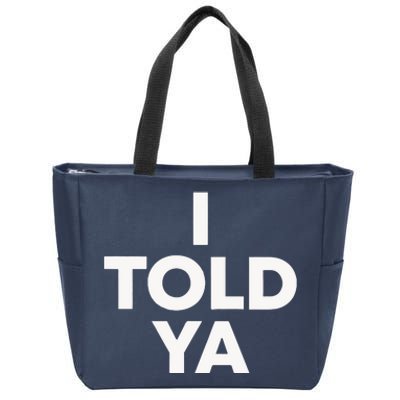 I Told Ya Tennis I Told You Zip Tote Bag