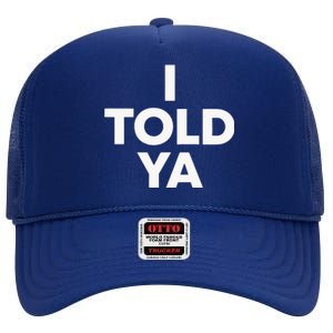 I Told Ya Tennis I Told You High Crown Mesh Back Trucker Hat