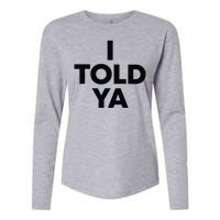 I Told Ya Tennis I Told You Womens Cotton Relaxed Long Sleeve T-Shirt