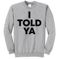 I Told Ya Tennis I Told You Sweatshirt