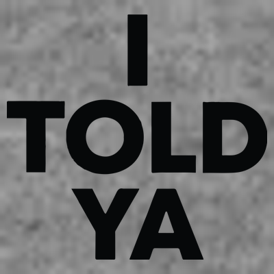 I Told Ya Tennis I Told You T-Shirt