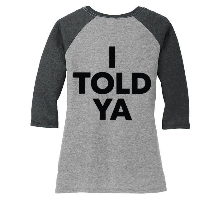 I Told Ya Tennis I Told You Women's Tri-Blend 3/4-Sleeve Raglan Shirt