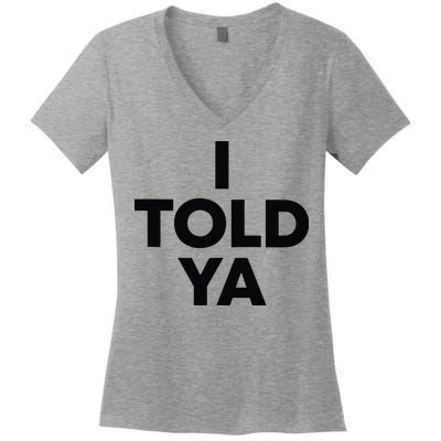 I Told Ya Tennis I Told You Women's V-Neck T-Shirt