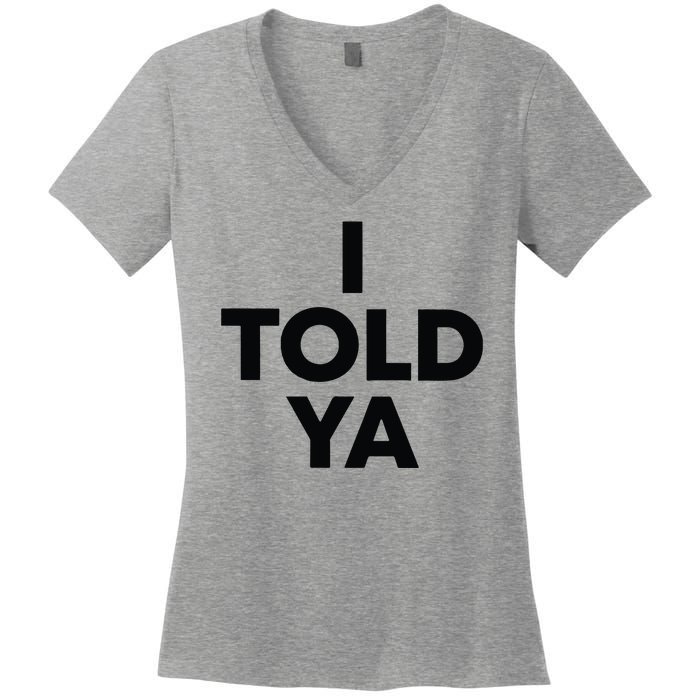 I Told Ya Tennis I Told You Women's V-Neck T-Shirt