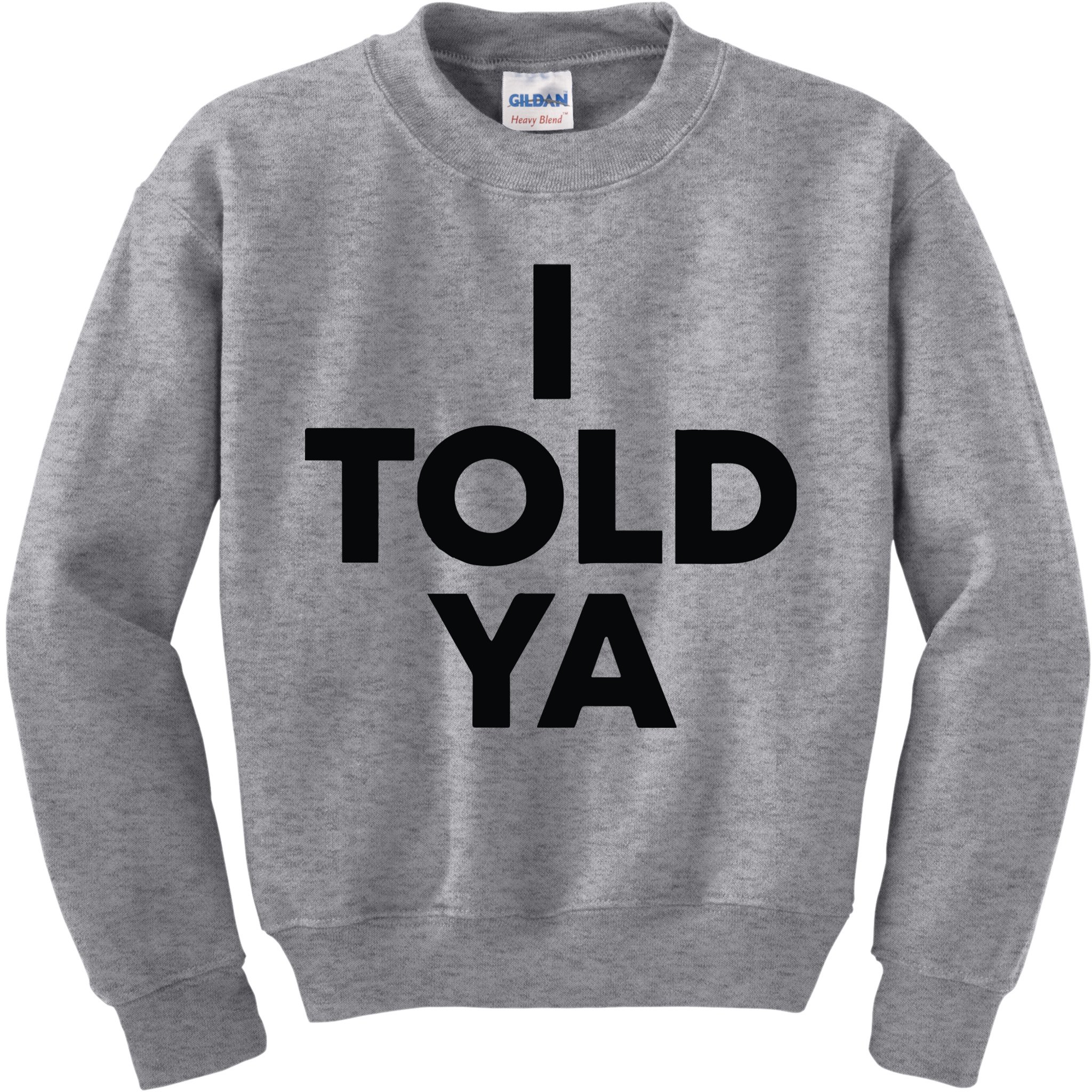 I Told Ya Tennis I Told You Kids Sweatshirt
