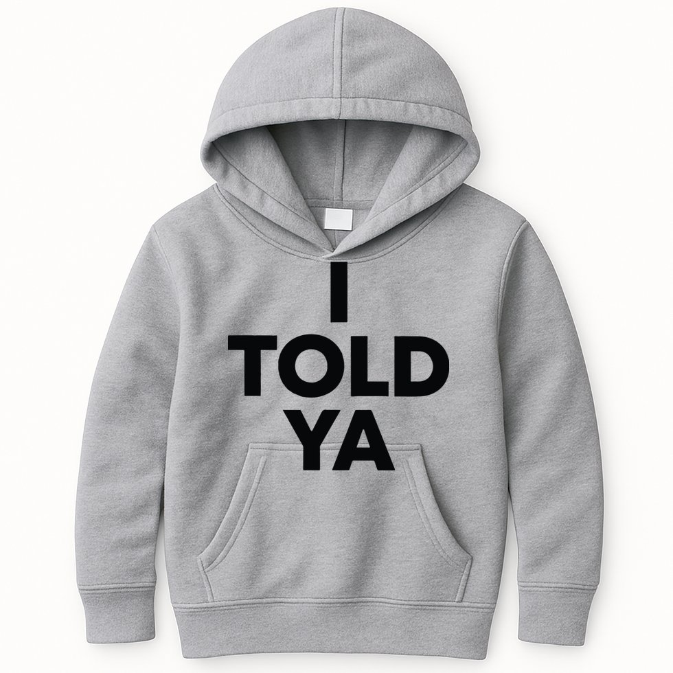 I Told Ya Tennis I Told You Kids Hoodie