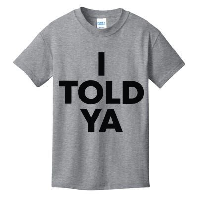 I Told Ya Tennis I Told You Kids T-Shirt